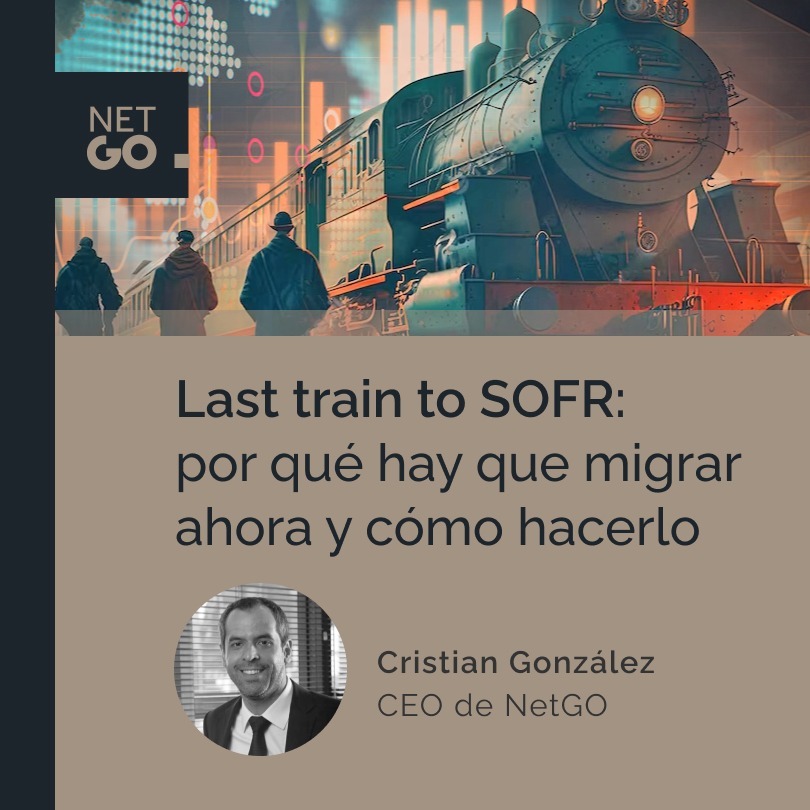 Last train to SOFR: por qué hay que migrar ahora y cómo hacerlo