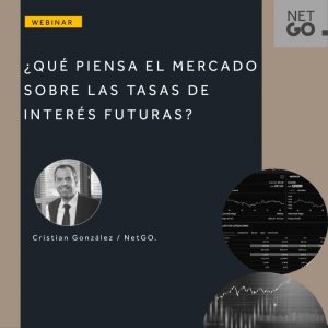 Webinar ¿QUÉ PIENSA EL MERCADO SOBRE LAS TASAS DE INTERÉS FUTURAS?