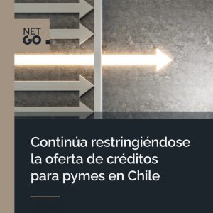 Continúa restringiéndose la oferta de créditos para pymes en Chile