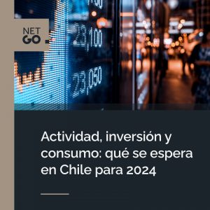 Lee más sobre el artículo Actividad, inversión y consumo: qué se espera en Chile para 2024