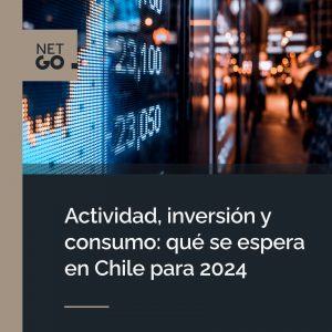 Actividad, inversión y consumo: qué se espera en Chile para 2024
