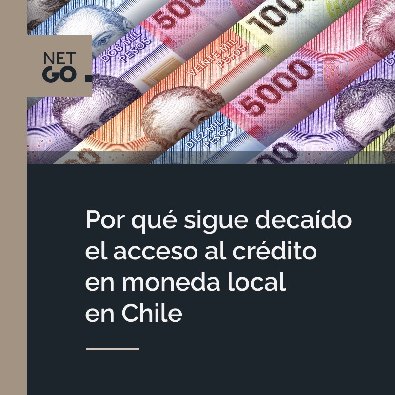 Por qué sigue decaído el acceso al crédito en moneda local en Chile