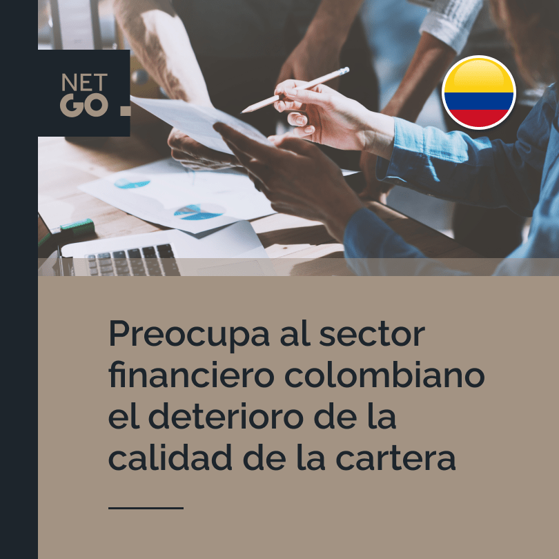 Preocupa al sector financiero colombiano el deterioro de la calidad de la cartera
