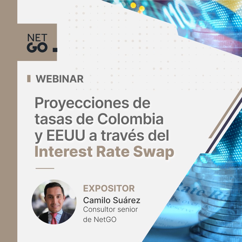 Webinar Proyecciones de tasas de Colombia y EEUU a través del Interest Rate Swap