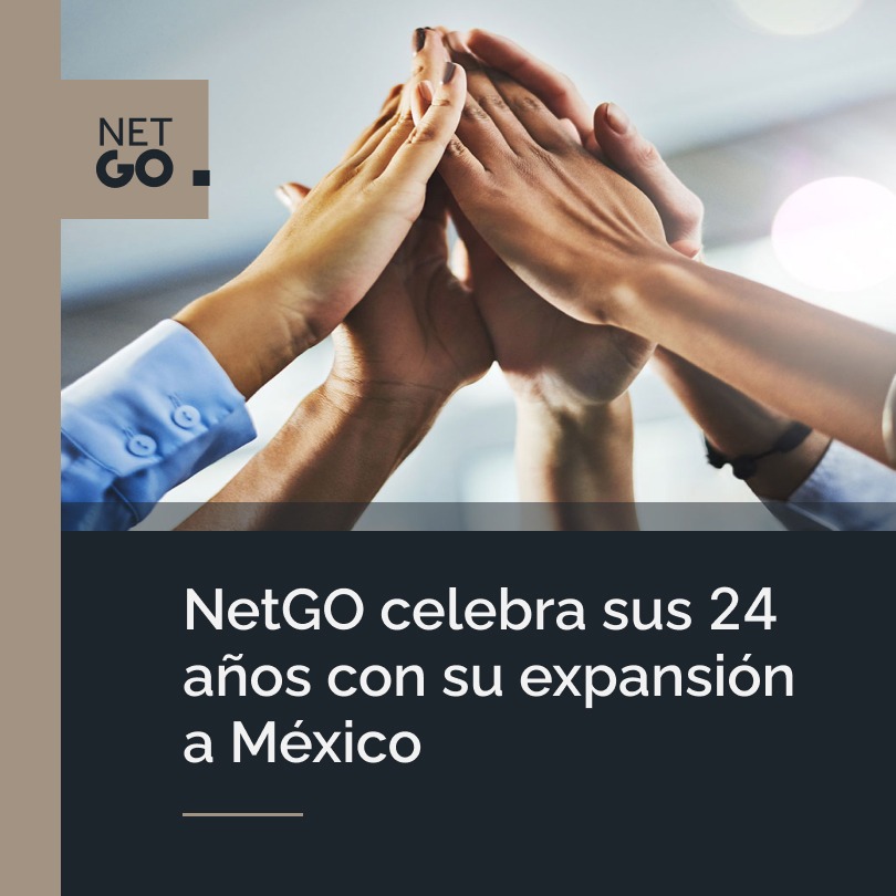 NetGO celebra sus 24 años con su expansión a México