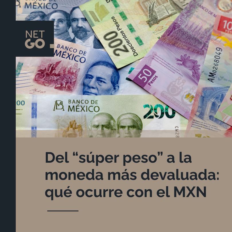Del “súper peso” a la moneda más devaluada: qué ocurre con el MXN
